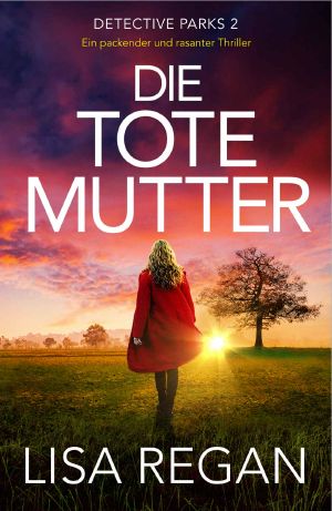 [Connor Parks 02] • Die tote Mutter